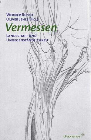 Vermessen de Werner Busch