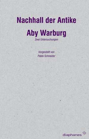 Nachhall der Antike de Aby Warburg