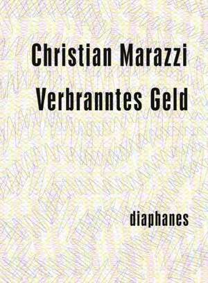 Marazzi, C: Verbranntes Geld