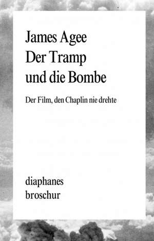 Der Tramp und die Bombe de James Agee