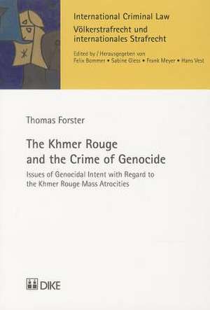 The Khmer Rouge and the Crime of Genocide de Thomas Forster