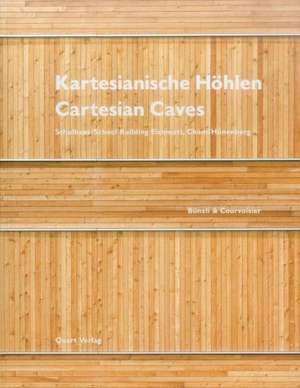 Kartesianische Hohlen/Cartesian Caves de Christian Honger