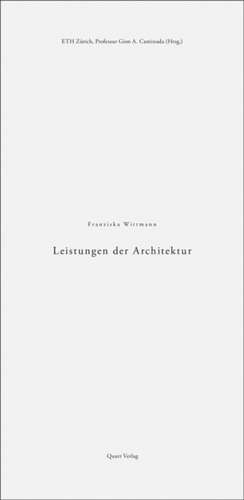 Leistungen der Architektur de Franziska Wittmann