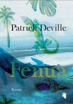 Fenua de Patrick Deville