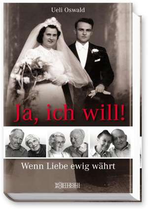 Ja, ich will! de Ueli Oswald