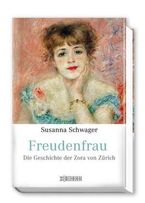 Freudenfrau de Susanna Schwager