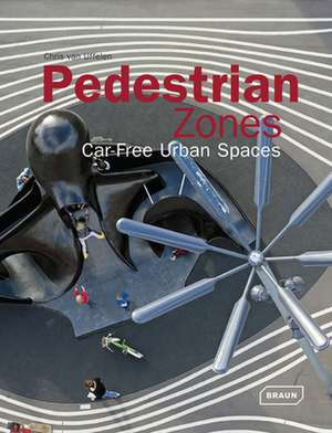 Pedestrian Zones de Chris van Uffelen