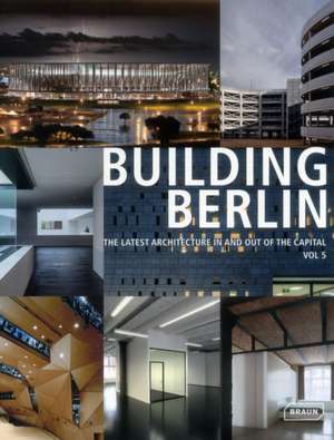 Building Berlin: The Latest Architecture in and Out of the Capital de ED ARCHITEKTENKAMM