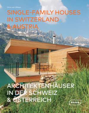 Architektenhäuser in der Schweiz & Österreich de Chris Van Uffelen