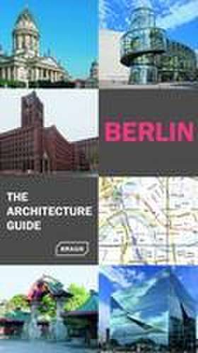 Berlin - The Architecture Guide de Rainer Haubrich