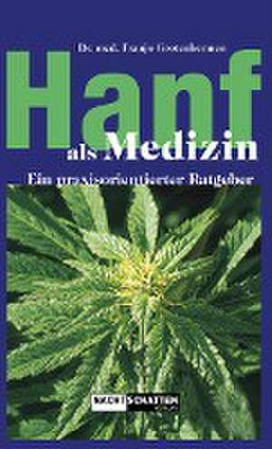 Hanf als Medizin de Franjo Grotenhermen