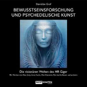 Bewusstseinsforschung und psychedelische Kunst de Stanislav Grof