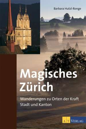 Magisches Zürich de Barbara Hutzl-Ronge