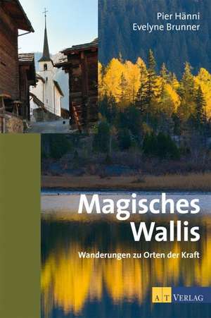 Magisches Wallis de Pier Hänni