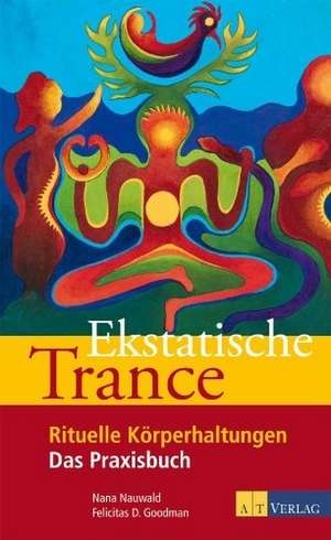 Ekstatische Trance de Nana Nauwald