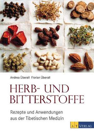 Überall, A: Herb- und Bitterstoffe