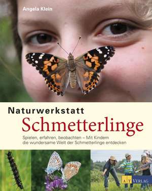 Naturwerkstatt Schmetterlinge de Angela Klein