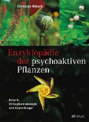 Enzyklopädie der psychoaktiven Pflanzen de Christian Rätsch