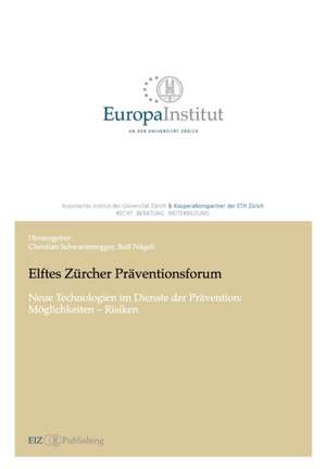 Elftes Zürcher Präventionsforum de Christian Schwarzenegger