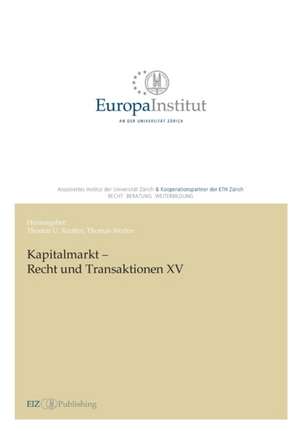 Kapitalmarkt ¿ Recht und Transaktionen XV de Thomas U. Reutter