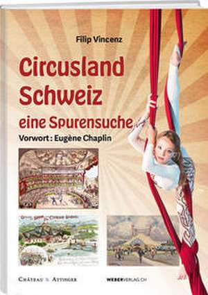 Circusland Schweiz de Filip Vincenz