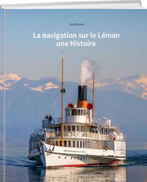 La navigation sur le Léman de Jürg Meister