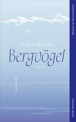 Bergvögel de Zofia Na¿kowska