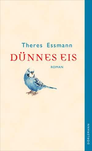 Dünnes Eis de Theres Essmann