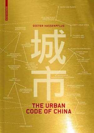 The Urban Code of China de Dieter Hassenpflug