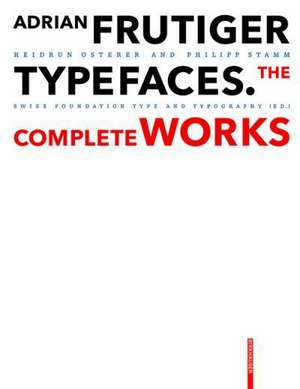 Adrian Frutiger – Typefaces: The Complete Works de Heidrun Osterer