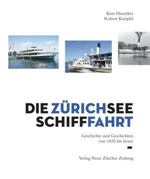 Die Zürichsee-Schifffahrt de Kurt Hunziker