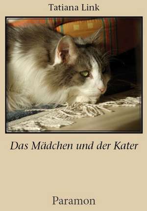 Das Mädchen und der Kater de Tatiana Link