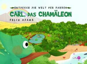 Carl, das Chamäleon de Felix Adams