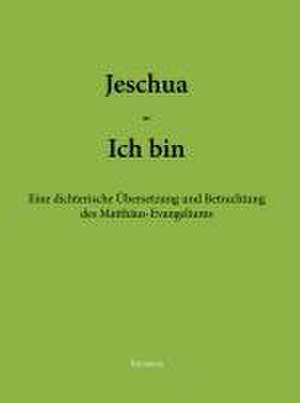 Jeschua - Ich bin de Peter Thomas Frei