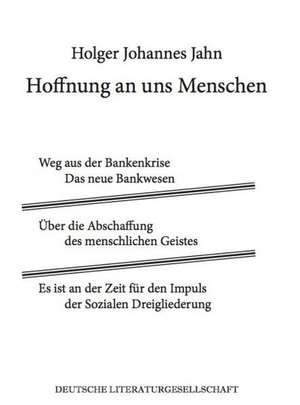 Hoffnung an uns Menschen de Holger Johannes Jahn