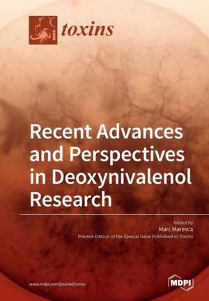 Recent Advances and Perspectives in Deoxynivalenol Research