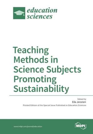 Teaching Methods in Science Subjects Promoting Sustainability