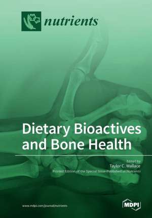 Dietary Bioactives and Bone Health