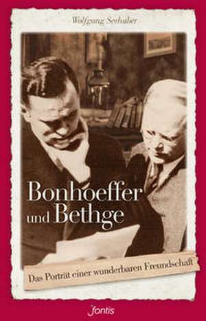 Bonhoeffer und Bethge de Wolfgang Seehaber