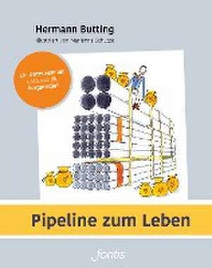 Pipeline zum Leben de Hermann Butting