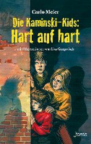 Die Kaminski-Kids: Hart auf hart de Carlo Meier