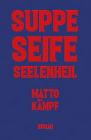 Suppe Seife Seelenheil de Matto Kämpf