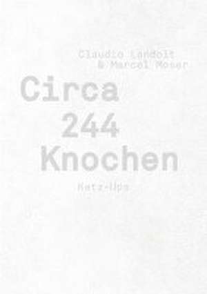 Circa 244 Knochen de Claudio Landolt