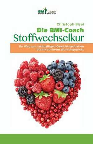 Die BMI-Coach Stoffwechselkur - de Christoph Bisel