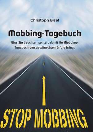 Mobbing-Tagebuch de Christoph Bisel