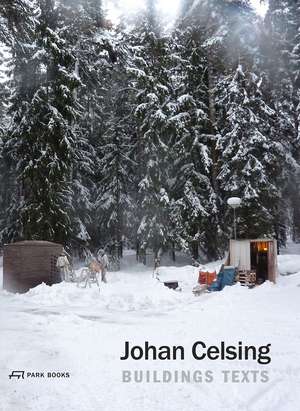 Johan Celsing: Buildings, Texts de Pamela Johnston