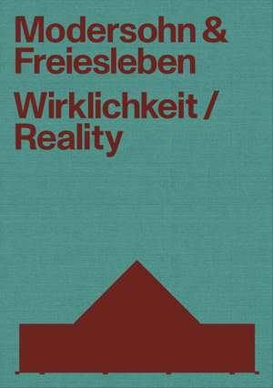 Modersohn and Freiesleben—Reality: Buildings and Projects 2000–2020 de Johannes Modersohn