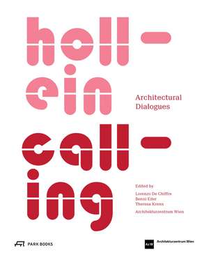 Hollein Calling: Architectural Dialogues de Lorenzo De Chiffre