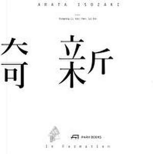 Arata Isozaki: In Formation de Xiangning Li