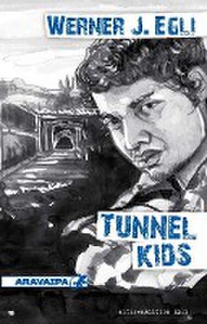 Tunnel Kids de Werner J. Egli